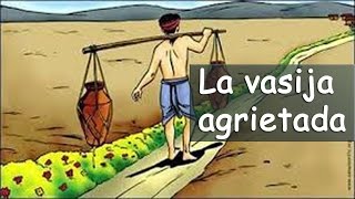 La vasija agrietada  Reflexiones de vida [upl. by Aniratac756]