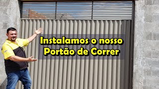 Instalamos o Nosso Portão Deslizante Correr  Dicas [upl. by Zonnya407]