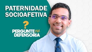 Paternidade socioafetiva O que é Como fazer o reconhecimento [upl. by Westmoreland]