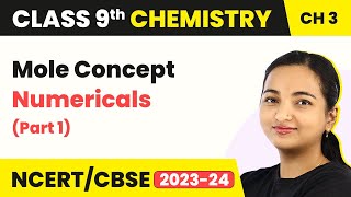 Class 9 Chemistry Chapter 3  Mole Concept Numericals Part 1  Atoms and Molecules [upl. by Vincents]