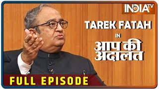 Tarek Fatah In Aap Ki Adalat Full Episode [upl. by Batchelor]