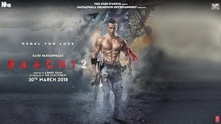 Baaghi 2 Full movie facts  Tiger Shroff  Disha Patani  Sajid Nadiadwala  Ahmed Khan [upl. by Nitsuj540]