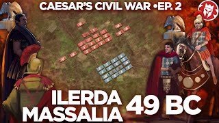 Battles of Ilerda and Massilia 49 BC  Caesars Civil War DOCUMENTARY [upl. by Aerdnac777]