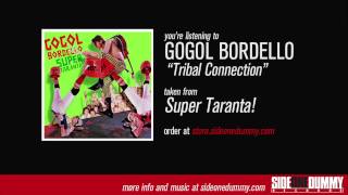 Gogol Bordello  Tribal Connection Official Audio [upl. by Lamag]