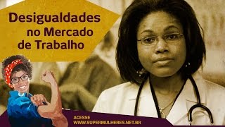 A MULHER NO MERCADO DE TRABALHO  DESIGUALDADES DE GÃŠNERO NO MERCADO DE TRABALHO [upl. by Anerroc]