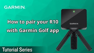 Tutorial – Approach R10  How to pair your R10 with Garmin Golf app [upl. by Annagroeg]