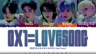 TXT  0X1LOVESONG I Know I Love You feat Seori Lyrics Color CodedHanRomEng [upl. by Ylelhsa309]