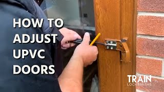 HOW TO ADJUST UPVC DOORS  TRAIN LOCKSMITHS TIPS amp TRICKS [upl. by Zirtaeb137]